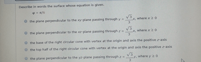 Describe in words the surface whose equation is given.